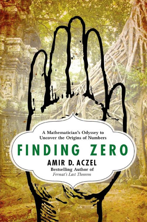 Cover of the book Finding Zero by Amir D. Aczel, St. Martin's Publishing Group