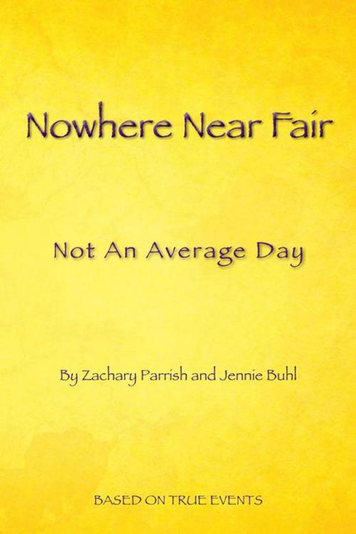 Cover of the book Nowhere Near Fair by Zachary Parrish, Trafford Publishing