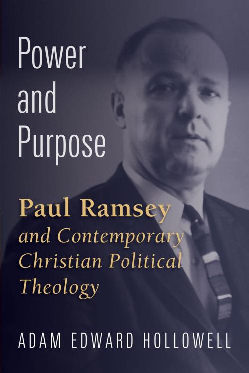 Cover of the book Power and Purpose by Adam Edward Hollowell, Wm. B. Eerdmans Publishing Co.