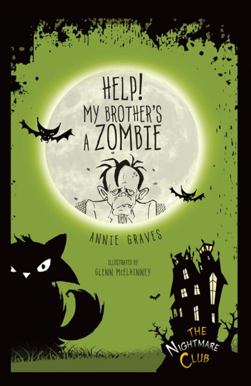 Cover of the book Help! My Brother's a Zombie by Annie Graves, Lerner Publishing Group