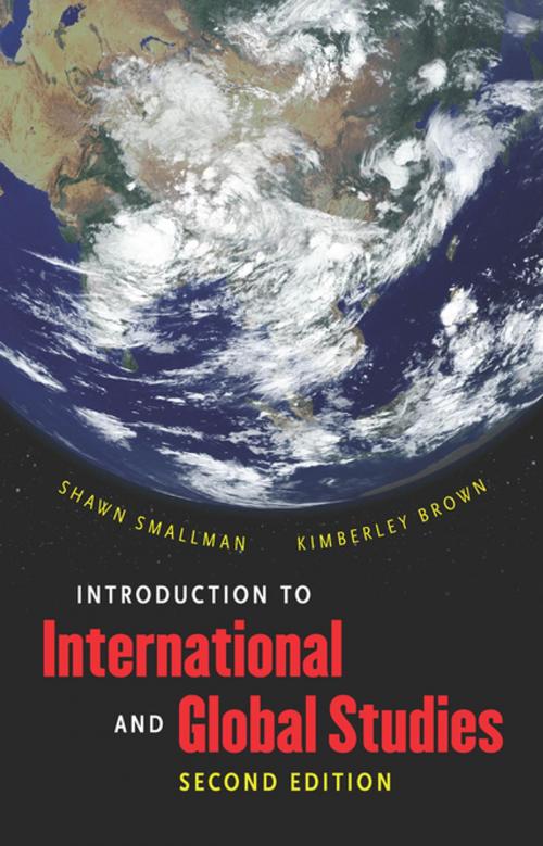Cover of the book Introduction to International and Global Studies, Second Edition by Shawn C. Smallman, Kimberley Brown, The University of North Carolina Press