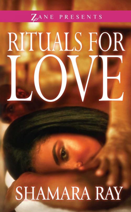 Cover of the book Rituals for Love by Shamara Ray, Strebor Books