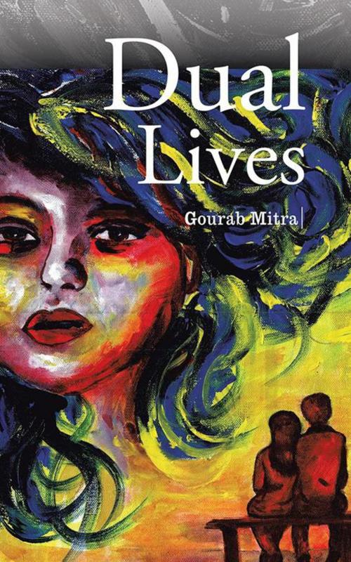 Cover of the book Dual Lives by Gourab Mitra, Partridge Publishing India