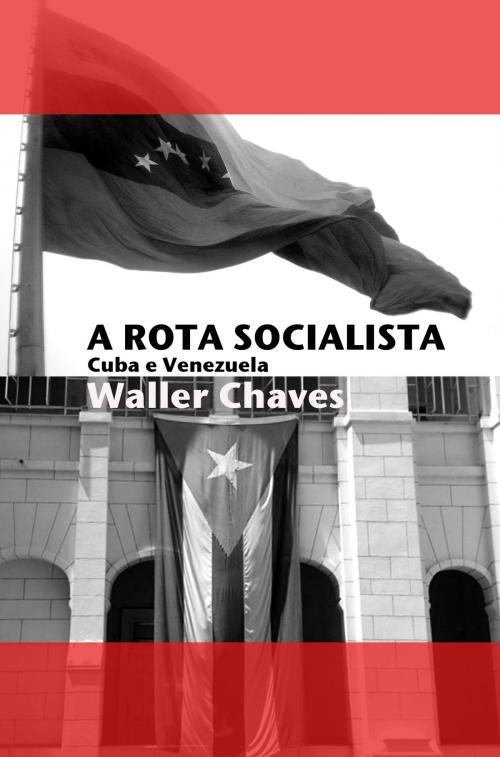 Cover of the book A Rota Socialista by Waller Chaves, BookBaby