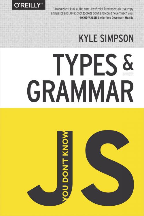 Cover of the book You Don't Know JS: Types & Grammar by Kyle Simpson, O'Reilly Media