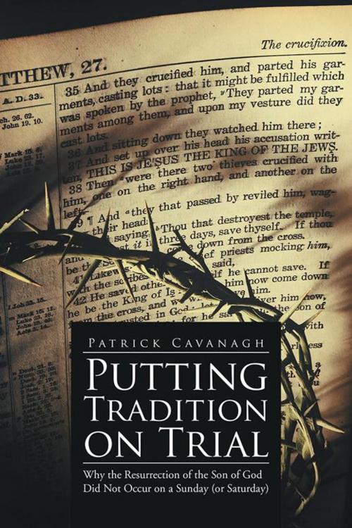 Cover of the book Putting Tradition on Trial by Patrick Cavanagh, Xlibris NZ