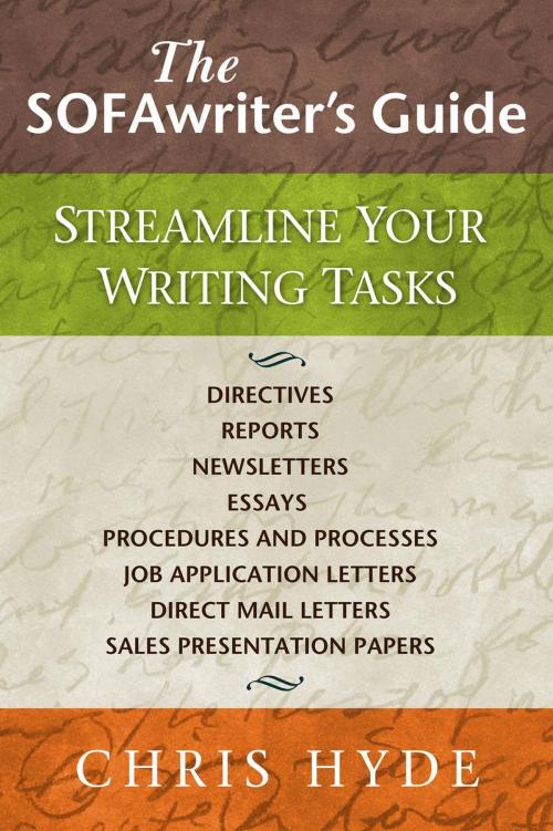 Cover of the book The SOFAwriter’s Guide: Streamline Your Writing Tasks by Chris Hyde, Chris Hyde