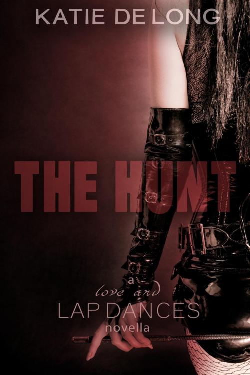 Cover of the book The Hunt by Katie de Long, Katie de Long