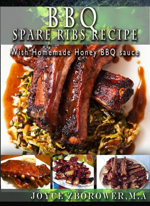 Cover of the book BBQ Spare Ribs Recipe by Joyce Zborower, M.A., Joyce Zborower, M.A.