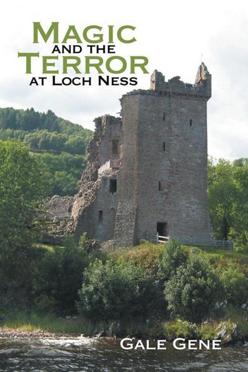 Cover of the book Magic and the Terror at Loch Ness by Gale Gene, Xlibris US