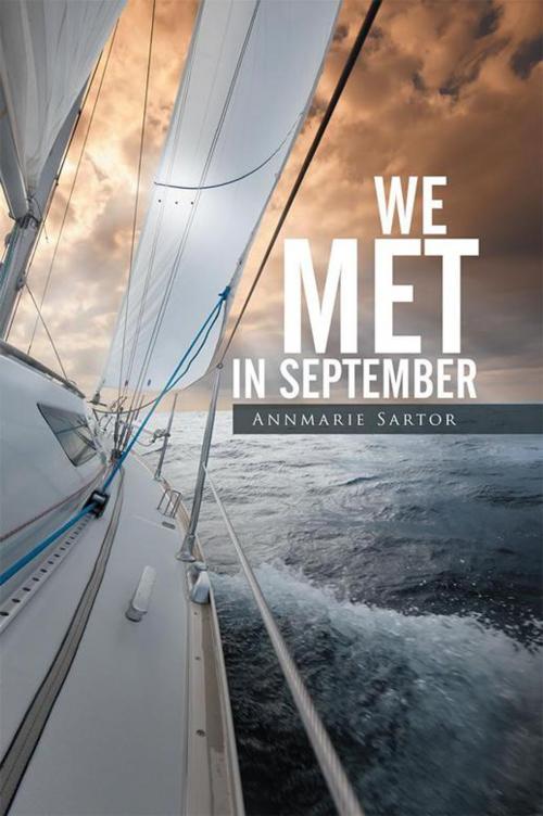 Cover of the book We Met in September by Annmarie Sartor, Xlibris US