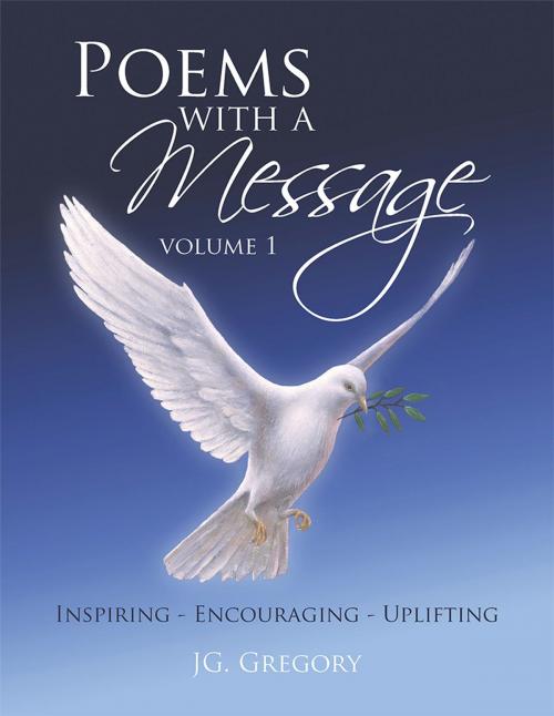 Cover of the book Poems with a Message by JG. Gregory, Xlibris US
