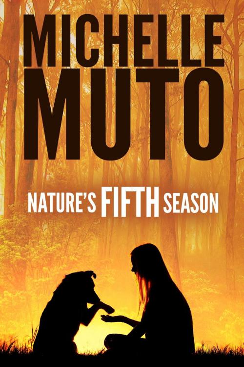 Cover of the book Nature's Fifth Season by Michelle Muto, Autumn Hill Press