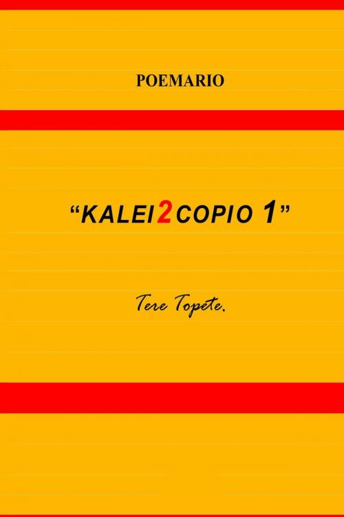 Cover of the book Kalei2copio 1 by Tere Topete, Nowadays Orange Productions LLC