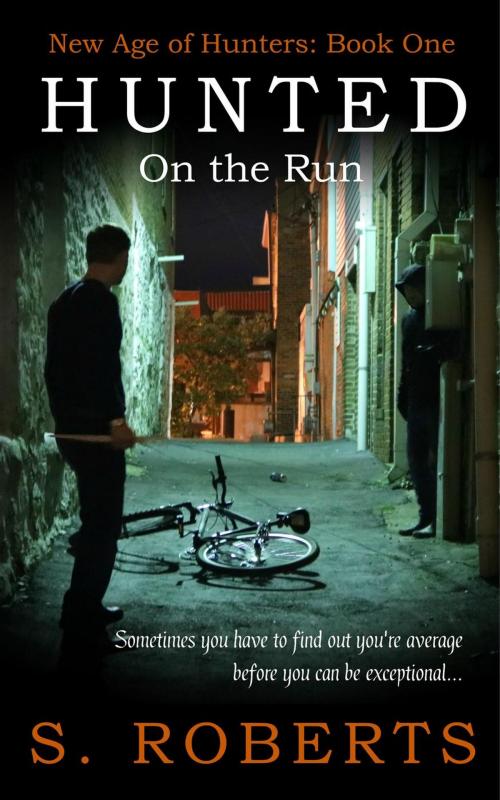 Cover of the book Hunted: On the Run by S. Roberts, S. Roberts