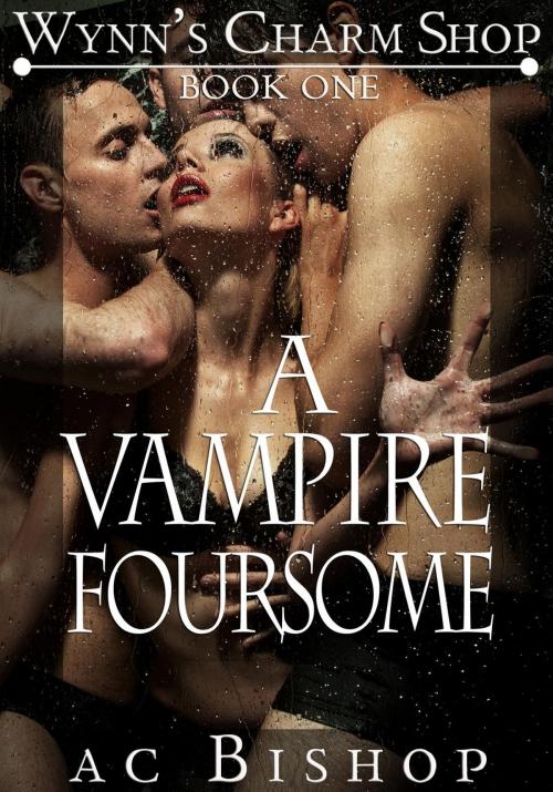 Cover of the book A Vampire Foursome by AC Bishop, amelia bishop