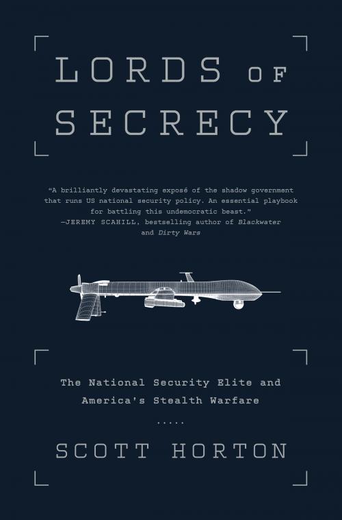 Cover of the book Lords of Secrecy by Scott Horton, PublicAffairs