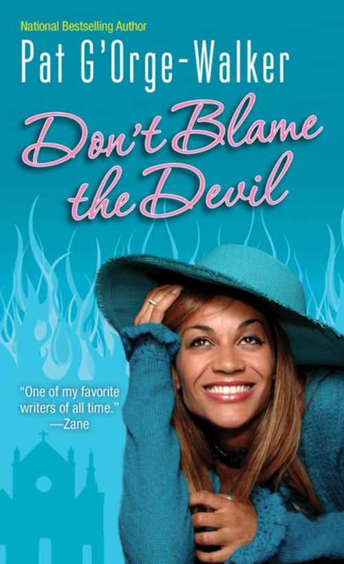 Cover of the book Don't Blame the Devil by Pat G'Orge-Walker, Kensington Books