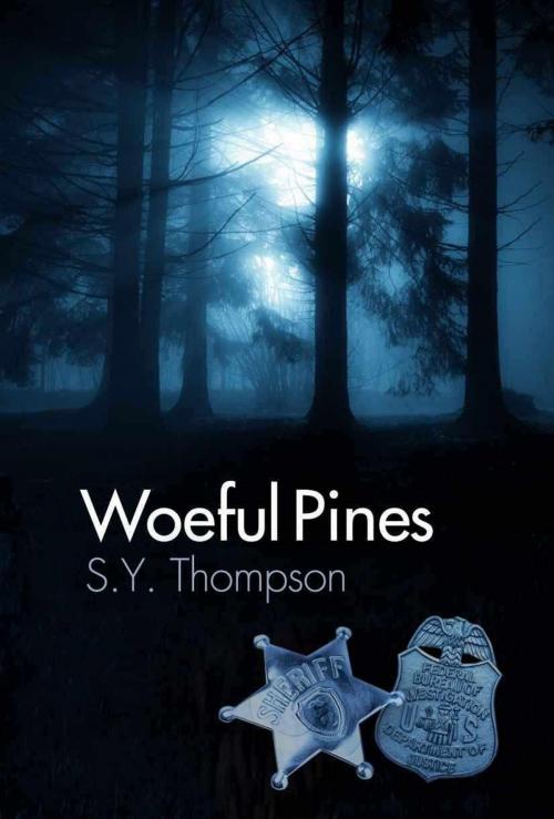 Cover of the book Woeful Pines by S.Y. Thompson, Regal Crest Enterprises