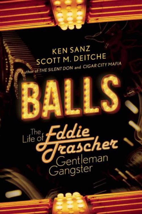 Cover of the book Balls by Ken Sanz, Scott M. Deitche, Skyhorse