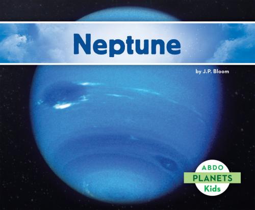 Cover of the book Neptune by J.P. Bloom, ABDO