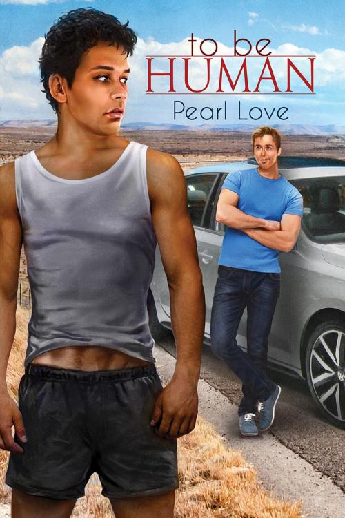 Cover of the book To Be Human by Pearl Love, Dreamspinner Press