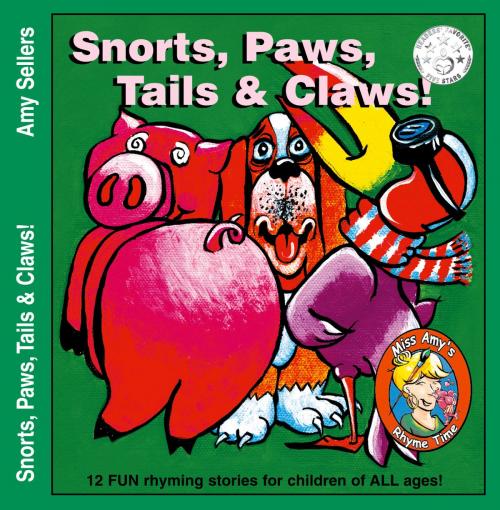 Cover of the book Snorts, Paws, Tails & Claws! by Amy Sellers, JLB CREATIVES PUBLISHING