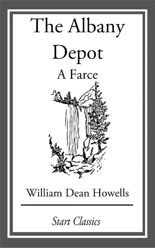 Cover of the book The Albany Depot by William Dean Howells, Start Classics