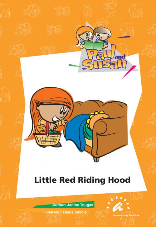 Cover of the book Little Red Riding Hood by Janine Tougas, Apprentissage Illimité inc.