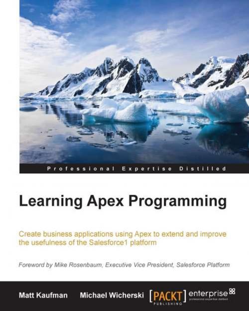 Cover of the book Learning Apex Programming by Matt Kaufman, Michael Wicherski, Packt Publishing