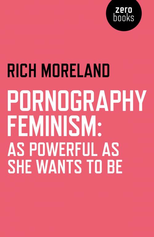 Cover of the book Pornography Feminism by Rich Moreland, John Hunt Publishing