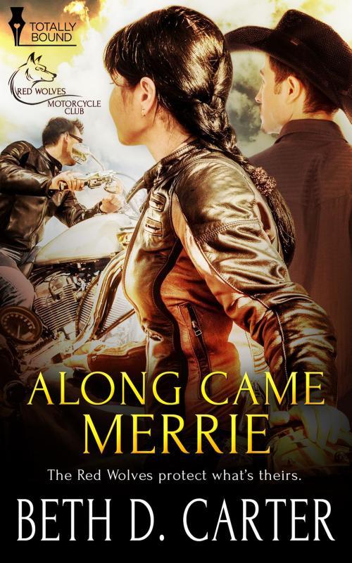 Cover of the book Along Came Merrie by Beth D. Carter, Totally Entwined Group Ltd