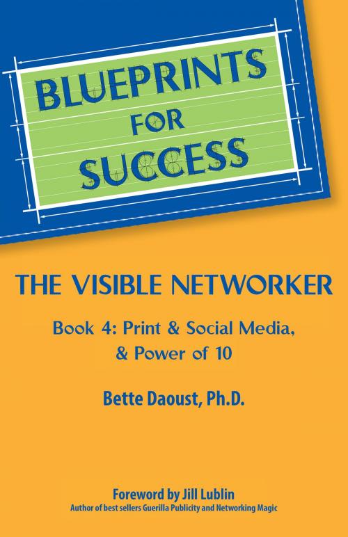 Cover of the book The Visible Networker by Bette Daoust, Ph.D., Blueprint Books