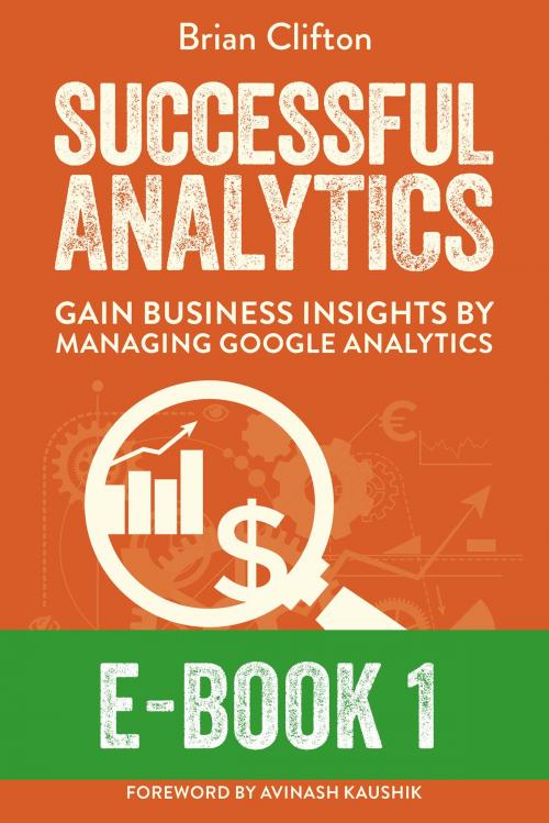 Cover of the book Successful Analytics ebook 1 by Brian Clifton, Advanced Web Metrics Ltd