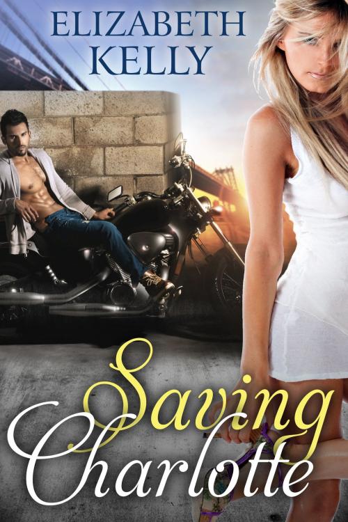 Cover of the book Saving Charlotte by Elizabeth Kelly, Elizabeth Kelly