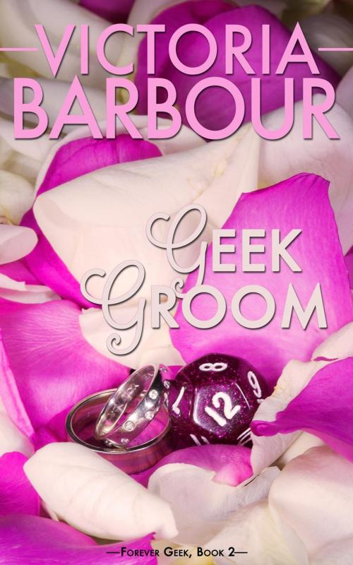 Cover of the book Geek Groom by Victoria Barbour, Yarn Press