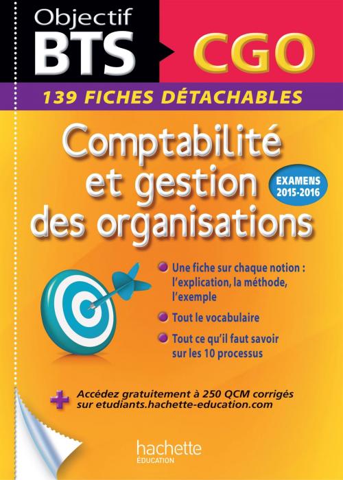 Cover of the book Objectif Bts Fiches Cgo 2015 by Patricia Charpentier, Daniel Sopel, Michel Coucoureux, Hachette Éducation