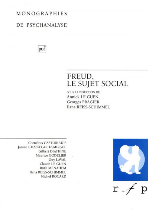 Cover of the book Freud, le sujet social by Georges Pragier, Annick le Guen, Presses Universitaires de France