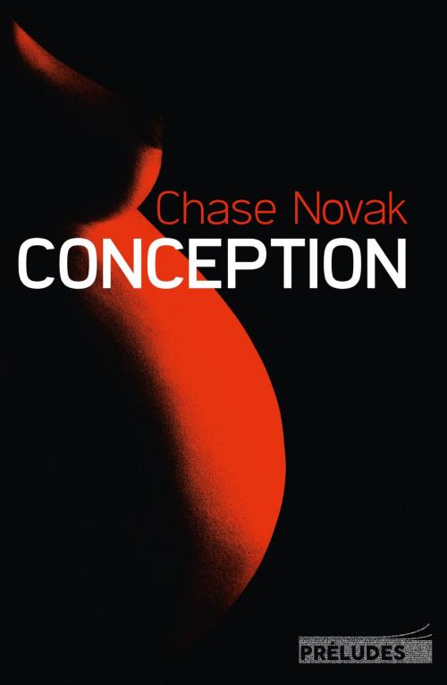Cover of the book Conception by Chase Novak, Préludes