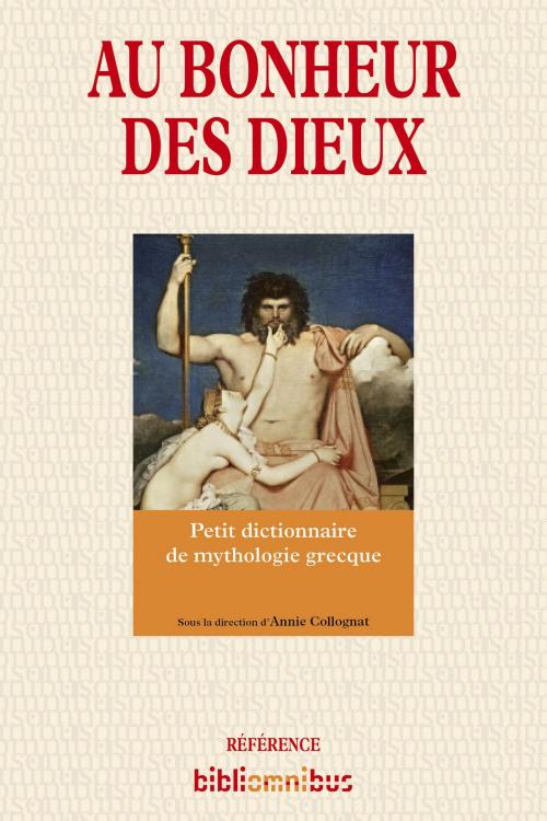 Cover of the book Au bonheur des dieux by Annie COLLOGNAT, Place des éditeurs