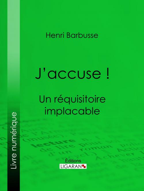 Cover of the book J'accuse ! by Henri Barbusse, Ligaran