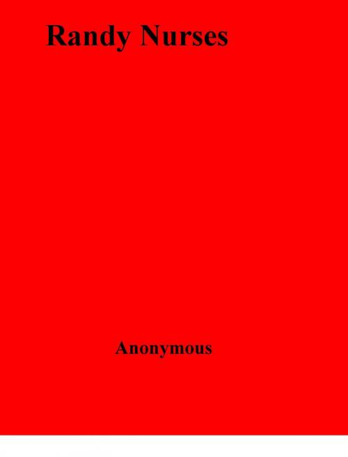 Cover of the book Randy Nurses by Anon Anonymous, Olympia Press