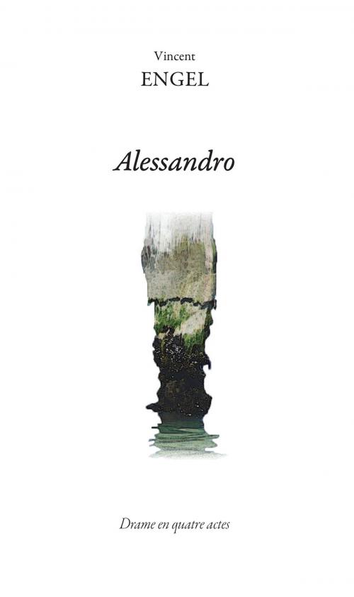 Cover of the book Alessandro by Vincent Engel, Ker