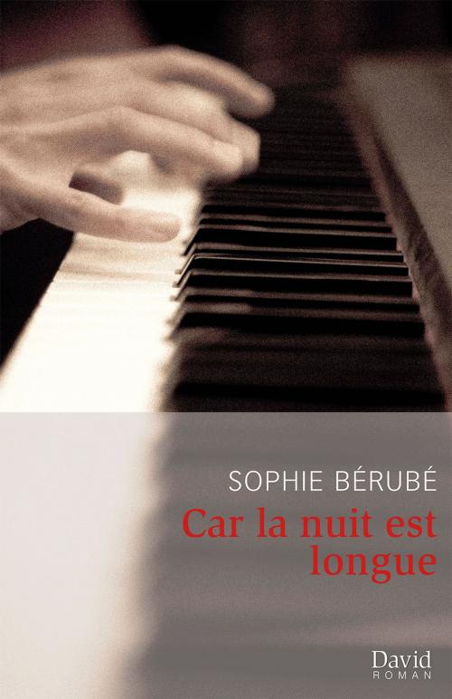 Cover of the book Car la nuit est longue by Sophie Bérubé, Éditions David