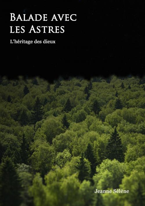 Cover of the book Balade avec les Astres - Livre 2 by Jeanne Sélène, Lefebvre