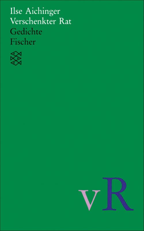 Cover of the book Verschenkter Rat by Ilse Aichinger, FISCHER E-Books