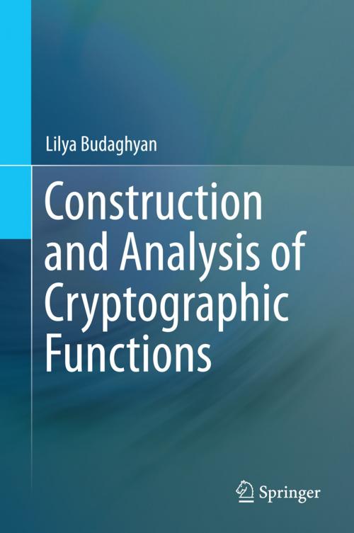 Cover of the book Construction and Analysis of Cryptographic Functions by Lilya Budaghyan, Springer International Publishing