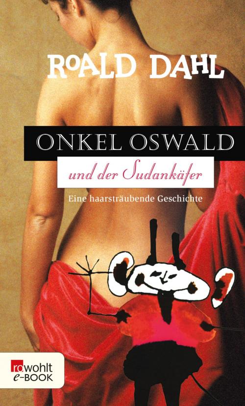 Cover of the book Onkel Oswald und der Sudankäfer by Roald Dahl, Rowohlt E-Book