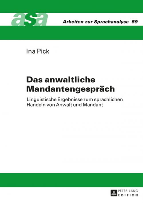 Cover of the book Das anwaltliche Mandantengespraech by Ina Pick, Peter Lang