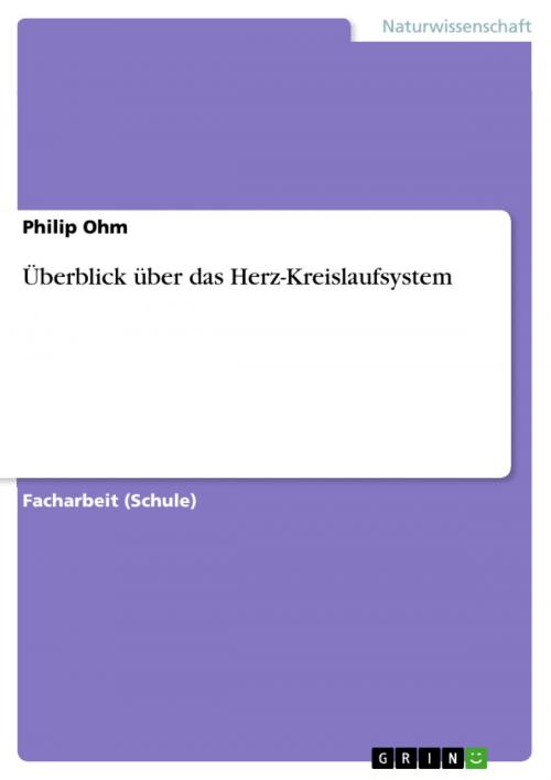 Cover of the book Überblick über das Herz-Kreislaufsystem by Philip Ohm, GRIN Verlag
